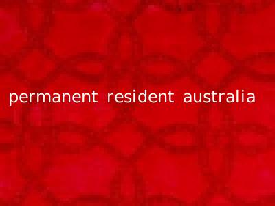 permanent resident australia