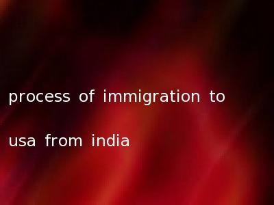 process of immigration to usa from india