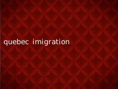 quebec imigration