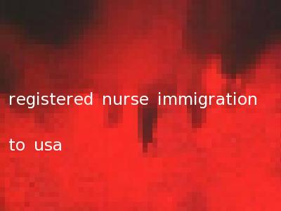 registered nurse immigration to usa