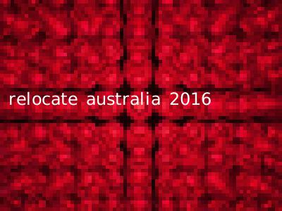 relocate australia 2016