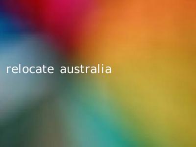 relocate australia