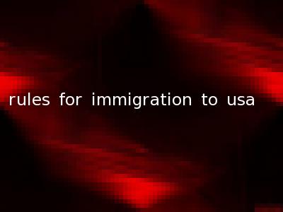 rules for immigration to usa