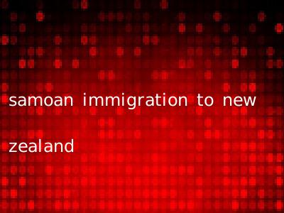 samoan immigration to new zealand