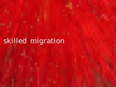 skilled migration