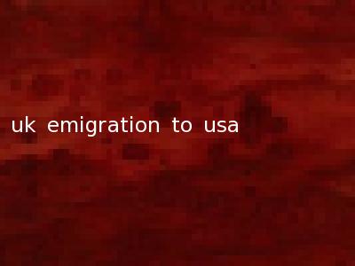 uk emigration to usa