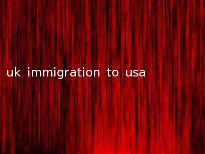 uk immigration to usa