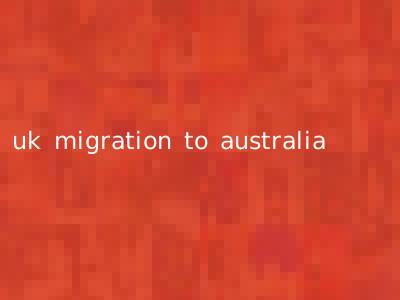 uk migration to australia
