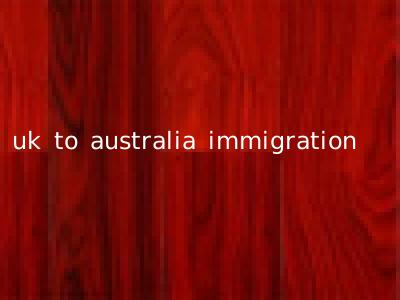 uk to australia immigration