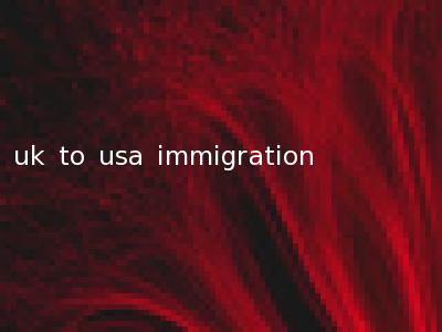 uk to usa immigration