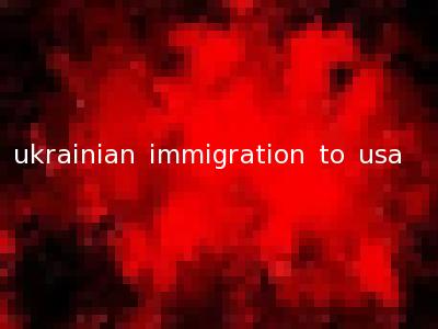 ukrainian immigration to usa