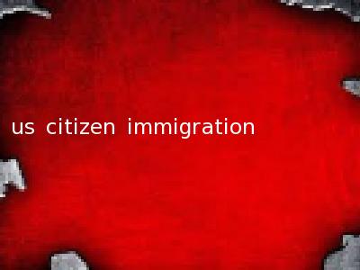 us citizen immigration