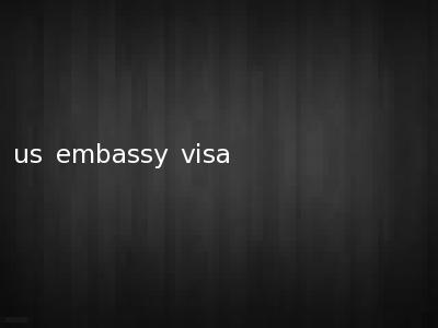 us embassy visa