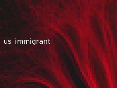 us immigrant