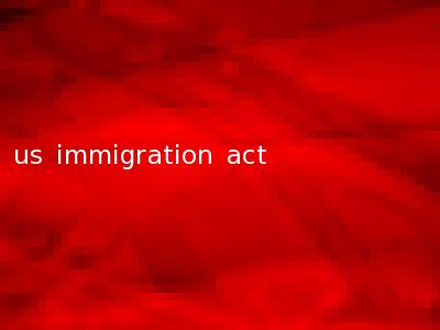 us immigration act