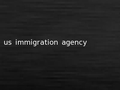 us immigration agency