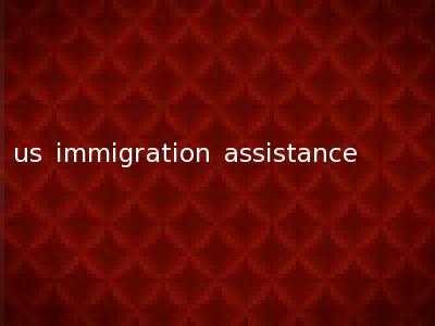 us immigration assistance
