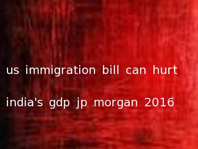 us immigration bill can hurt india