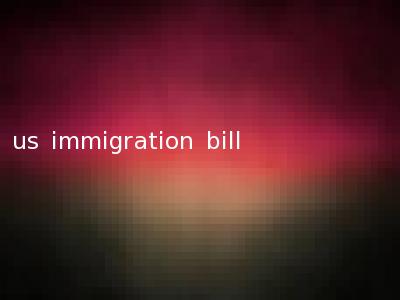 us immigration bill