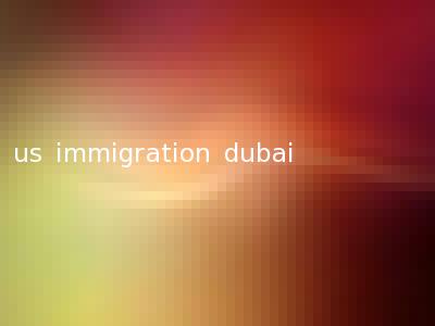 us immigration dubai