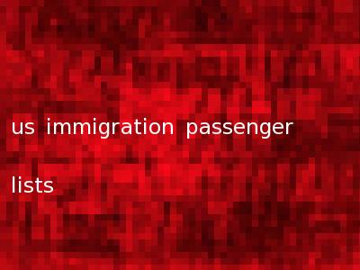 us immigration passenger lists