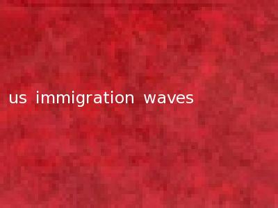 us immigration waves
