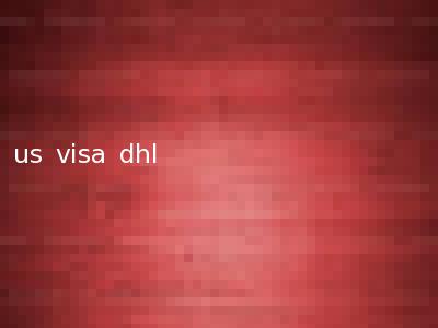 us visa dhl