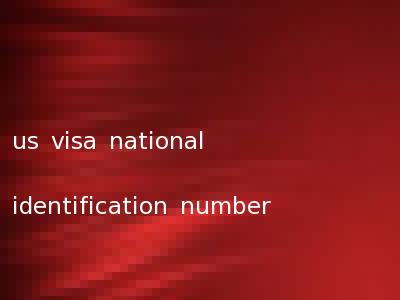 us visa national identification number