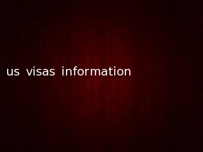 us visas information