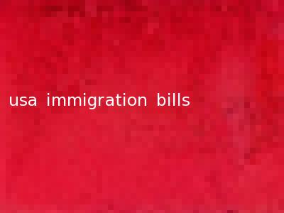 usa immigration bills