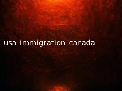 usa immigration canada