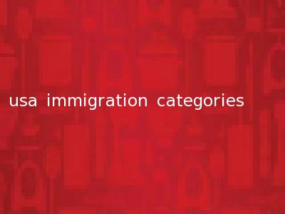 usa immigration categories