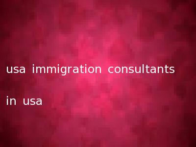 usa immigration consultants in usa