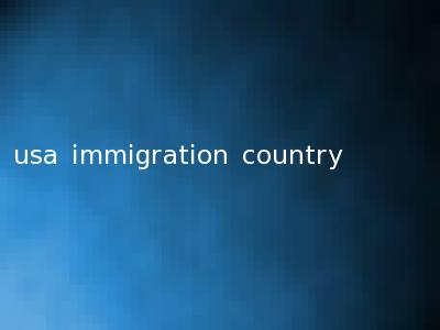 usa immigration country