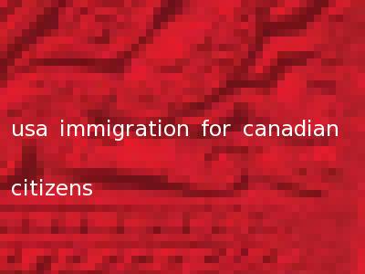 usa immigration for canadian citizens