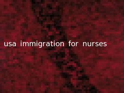 usa immigration for nurses