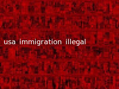 usa immigration illegal