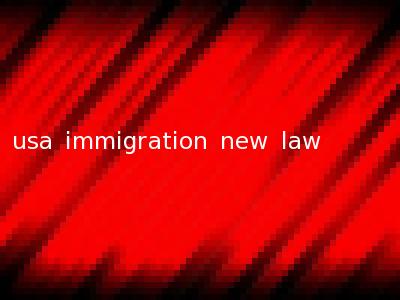 usa immigration new law
