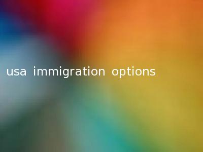 usa immigration options