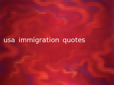 usa immigration quotes