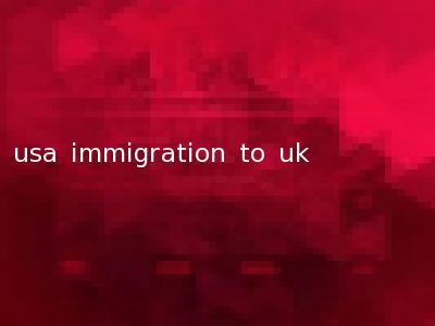 usa immigration to uk