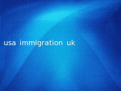 usa immigration uk