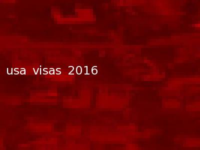 usa visas 2016