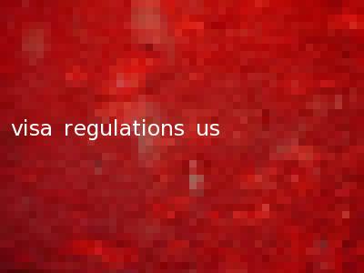 visa regulations us