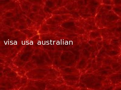 visa usa australian