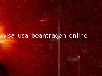 visa usa beantragen online