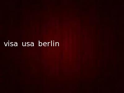 visa usa berlin