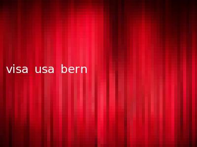 visa usa bern