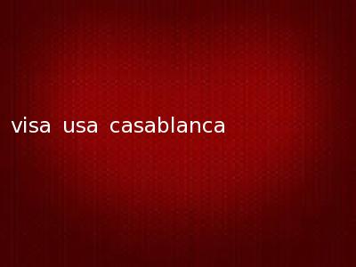 visa usa casablanca
