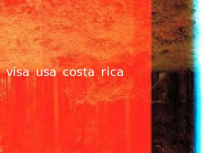 visa usa costa rica
